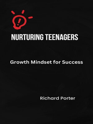 cover image of Nurturing Teenagers' Growth Mindset for Success